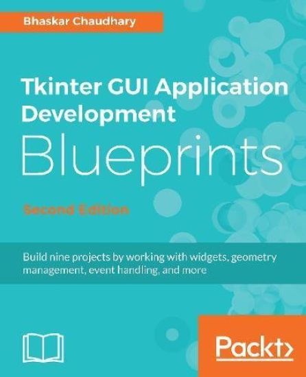 Tkinter GUI Application Development Blueprints -