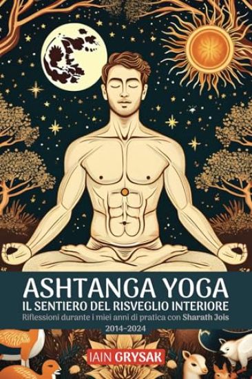 Ashtanga yoga, il sentiero del risveglio interiore
