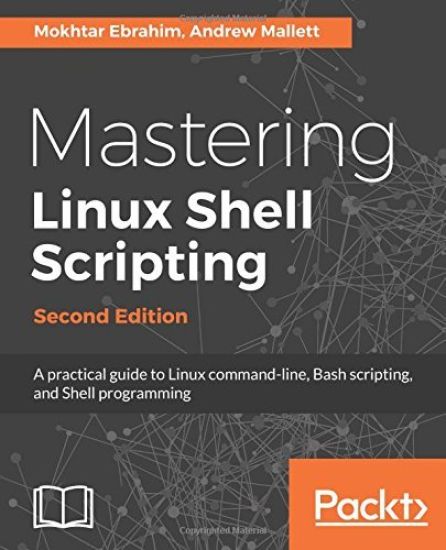 Mastering Linux Shell Scripting,