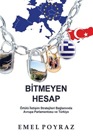 Bitmeyen Hesap: Ortulu Iletisim Stratejileri Baglaminda Avrupa Parlamentosu Ve Turkiye