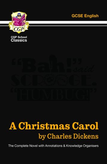 A Christmas Carol - The Complete Novel with Annotations and Knowledge Organisers