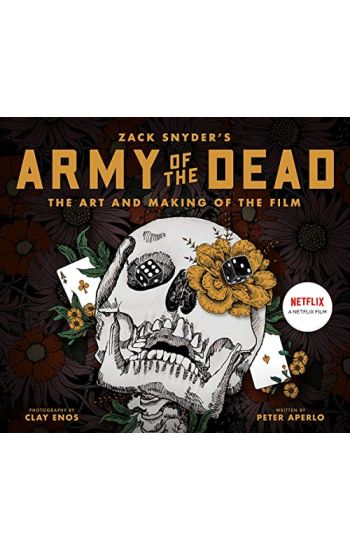 Army of the Dead: A Film by Zack Snyder: The Making of the Film