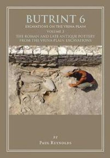 Butrint 6: Excavations on the Vrina Plain Volume 3