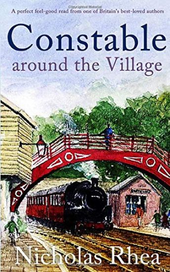 CONSTABLE AROUND THE VILLAGE a perfect feel-good read from one of Britain's best-loved authors