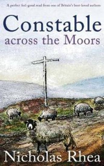 CONSTABLE ACROSS THE MOORS a perfect feel-good read from one of Britain's best-loved authors