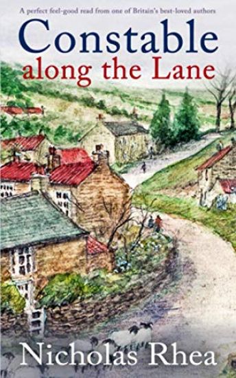 CONSTABLE ALONG THE LANE a perfect feel-good read from one of Britain's best-loved authors