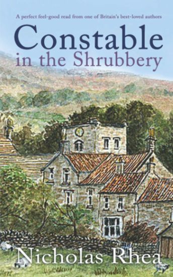 CONSTABLE IN THE SHRUBBERY a perfect feel-good read from one of Britain's best-loved authors