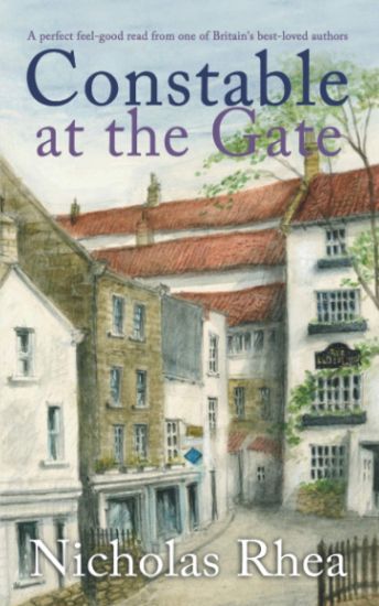 CONSTABLE AT THE GATE a perfect feel-good read from one of Britain's best-loved authors