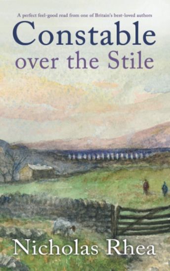 CONSTABLE OVER THE STILE a perfect feel-good read from one of Britain's best-loved authors