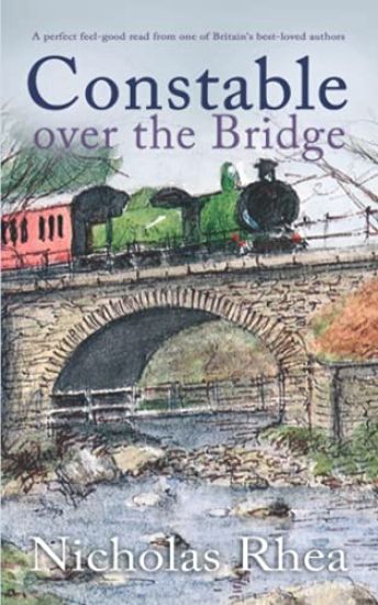 CONSTABLE OVER THE BRIDGE a perfect feel-good read from one of Britain's best-loved authors
