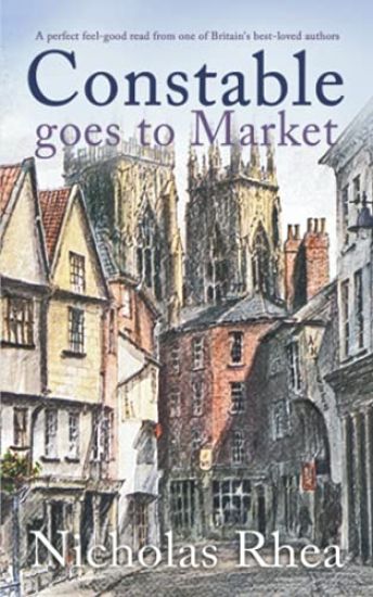 CONSTABLE GOES TO MARKET a perfect feel-good read from one of Britain's best-loved authors
