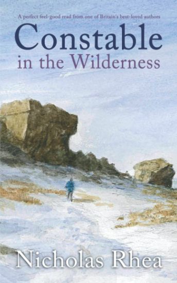 CONSTABLE IN THE WILDERNESS a perfect feel-good read from one of Britain's best-loved authors