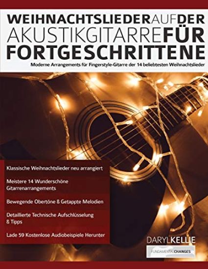 Weihnachtslieder auf der Akustikgitarre fu¨r Fortgeschrittene
