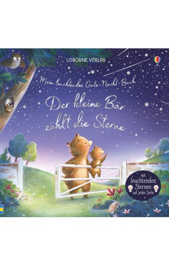 Mein leuchtendes Gute-Nacht-Buch: Der kleine Bär zählt die Sterne