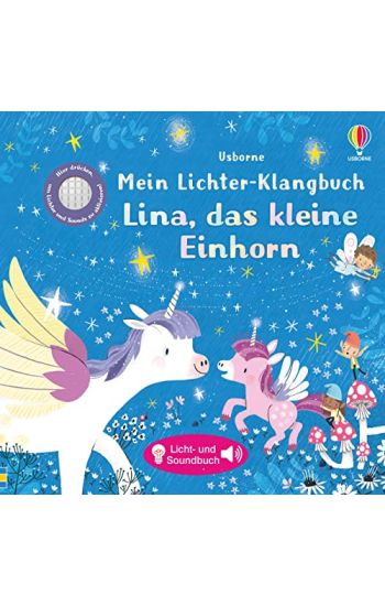 Mein Lichter-Klangbuch: Lina, das kleine Einhorn