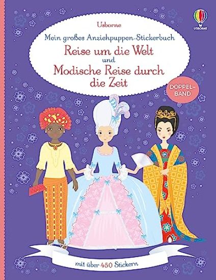 Mein großes Anziehpuppen-Stickerbuch: Reise um die Welt und Modische Reise durch die Zeit