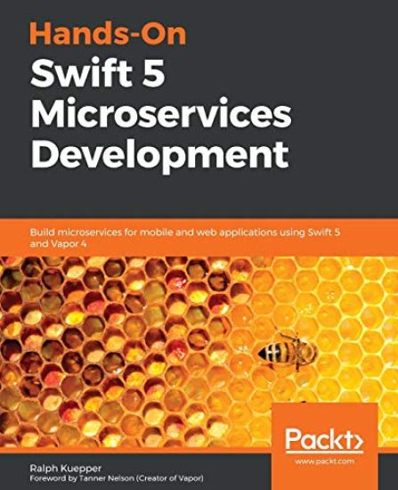 Hands-On Swift 5 Microservices Development