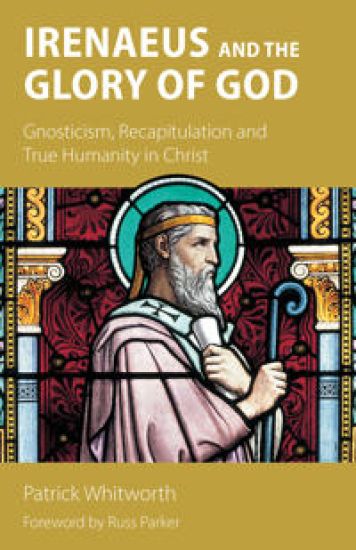 Irenaeus and the Glory of God
