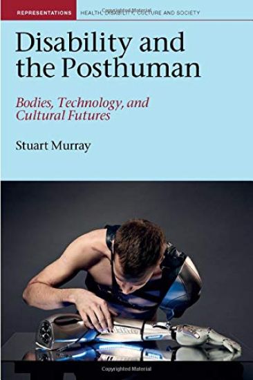 Disability and the Posthuman