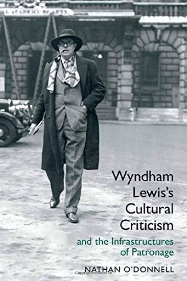 Wyndham Lewis's Cultural Criticism and the Infrastructures of Patronage