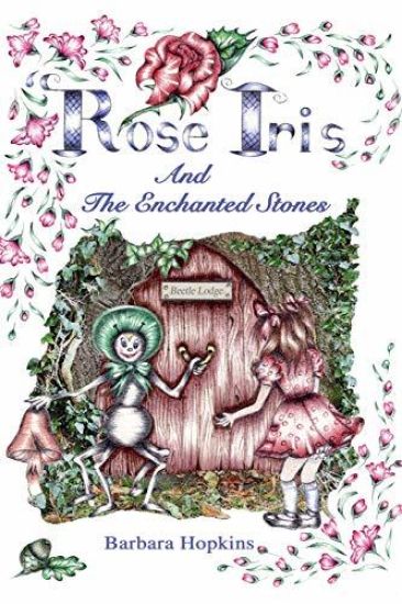 Rose Iris and the Enchanted Stones