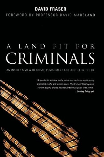 A Land Fit for Criminals