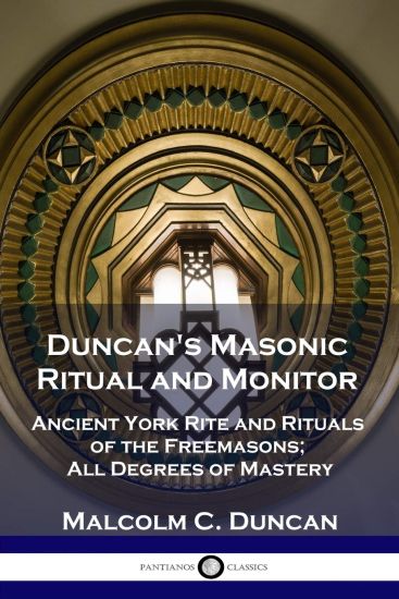 Duncan's Masonic Ritual and Monitor