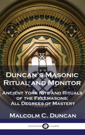 Duncan's Masonic Ritual and Monitor