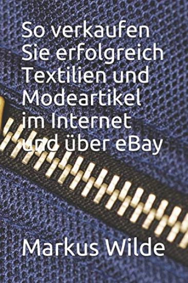 So Verkaufen Sie Erfolgreich Textilien Und Modeartikel Im Internet Und Über Ebay
