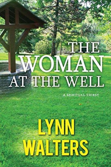 The woman at the well: A Spiritual Thirst