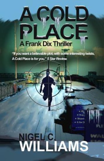 A Cold Place: Book 2 in the Frank Dix Thrillers