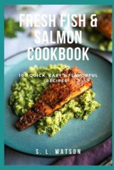 Fresh Fish & Salmon Cookbook