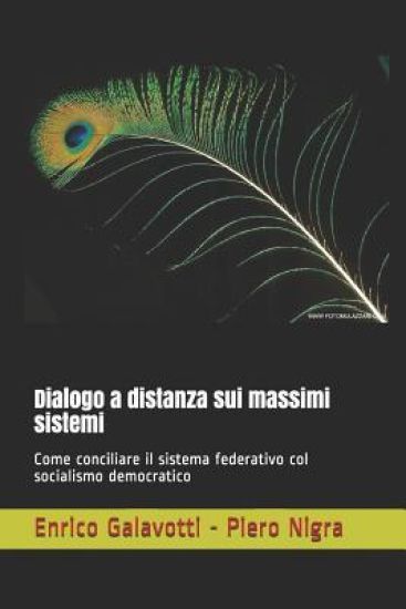 Dialogo a distanza sui massimi sistemi