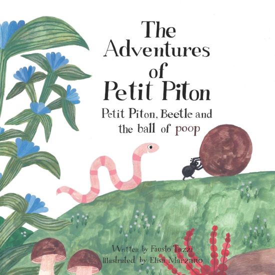 The Adventures of Petit Piton: Petit Piton, Beetle and the Ball of Poop