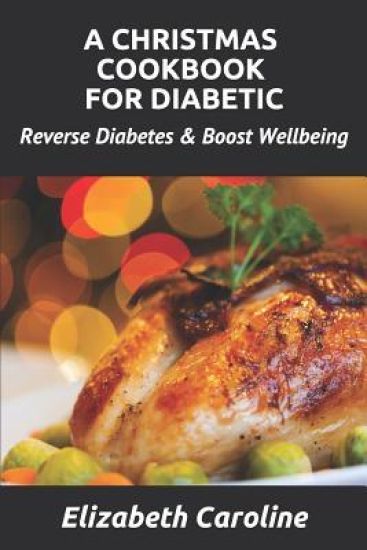 A Christmas Cookbook For Diabetic