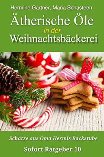 Ätherische Öle in der Weihnachtsbäckerei