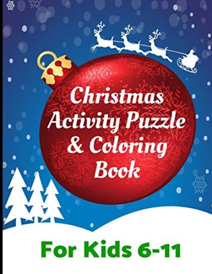 Christmas Activity Puzzle and Coloring Book for Kids 6-11