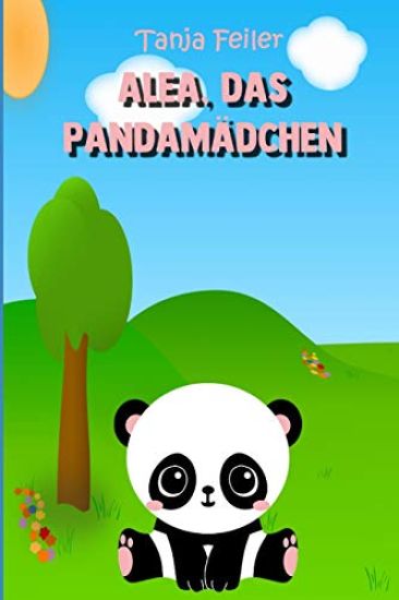 Alea, das Pandamädchen: Bilderbuch für Kinder