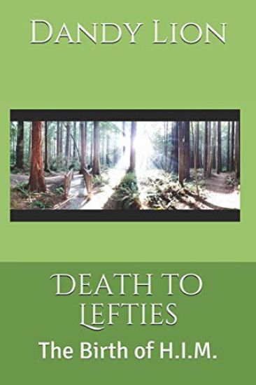Death to Lefties: The Birth of H.I.M.