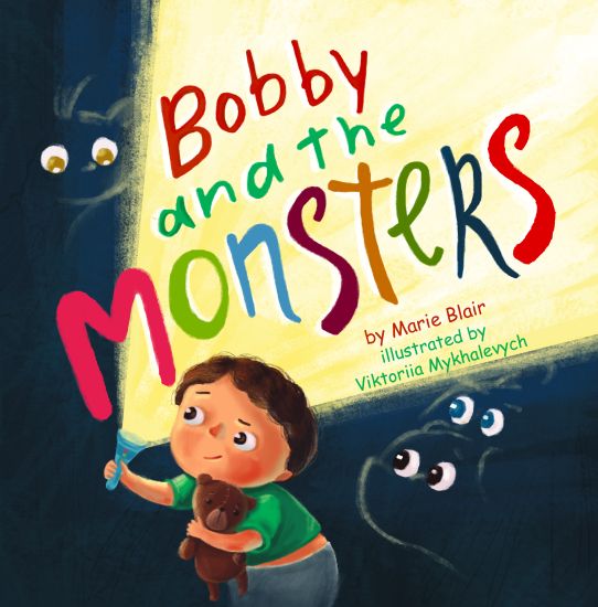Bobby and the Monsters: (Picture book for kids age 2-6 years old, Rhyming book for kids age 2-6 years old, nice story to help children to over