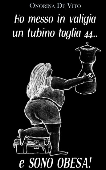 Ho messo in valigia un tubino taglia 44... e sono obesa!