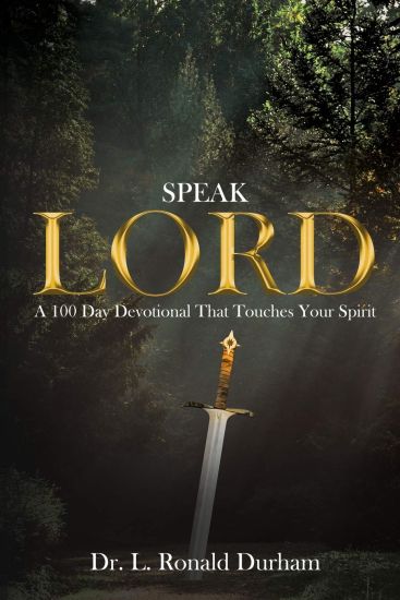 Speak Lord: A 100 Day Devotional That Touches Your Spirit