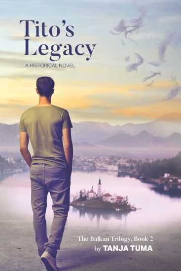 Tito's Legacy: A Historical Novel