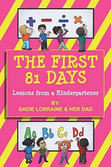 The First 81 Days: Lessons from a Kindergartener