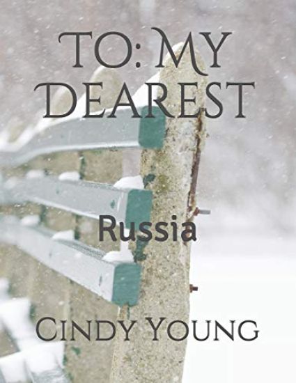 To: My Dearest: Russia