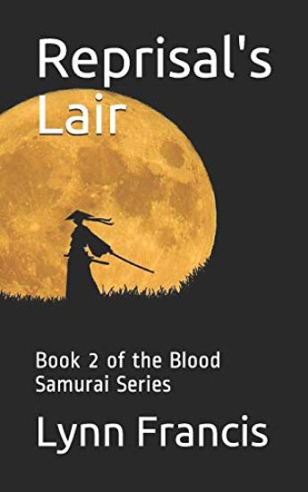 Reprisal's Lair: Book 2 of the Blood Samurai Series