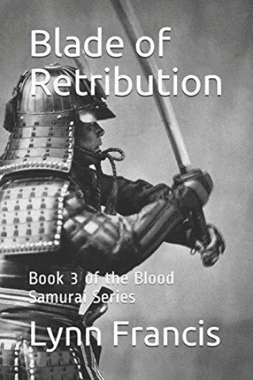 Blade of Retribution: Book 3 of the Blood Samurai Series