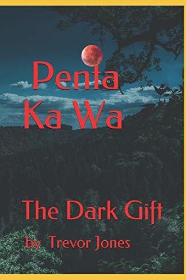 Penta Ka Wa: The Dark Gift