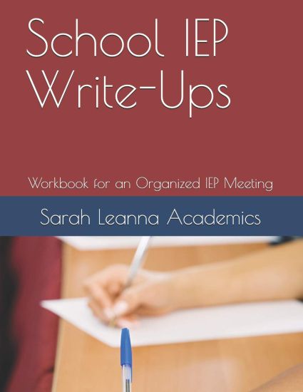 School IEP Write-Ups: Workbook for an Organized IEP Meeting