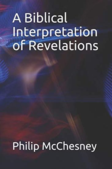 A Biblical Interpretation of Revelations